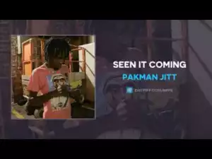 Pakman Jitt - Seen It Coming